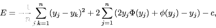 \begin{displaymath}E = -\frac 1n \sum_{j,k = 1}^n (y_j - y_k)^2 + 2 \sum_{j=1}^n \left(2 y_j \Phi(y_j) + \phi(y_j) - y_j\right) - c,\end{displaymath}
