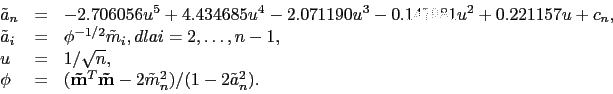 \begin{displaymath}\begin{array}{lll}\tilde a_n &amp;=&amp; - 2.706056u^5 + 4.434685u^......f{\tilde m} - 2\tilde m_n^2)/(1-2\tilde a_n^2). \\\end{array}\end{displaymath}