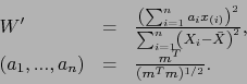 \begin{displaymath}\begin{array}{lll}W' &amp;=&amp; \frac{\left(\sum_{i=1}^n a_i x_{(i...... \\(a_1, ..., a_n) &amp;=&amp; \frac{m^T}{(m^T m)^{1/2}}.\end{array}\end{displaymath}